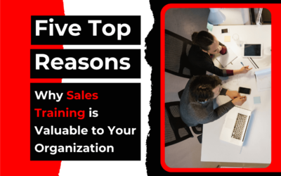 Five Top Reasons Why Sales Training is Valuable to Your Organization